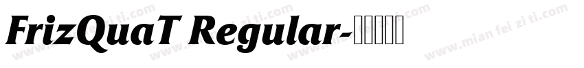 FrizQuaT Regular字体转换